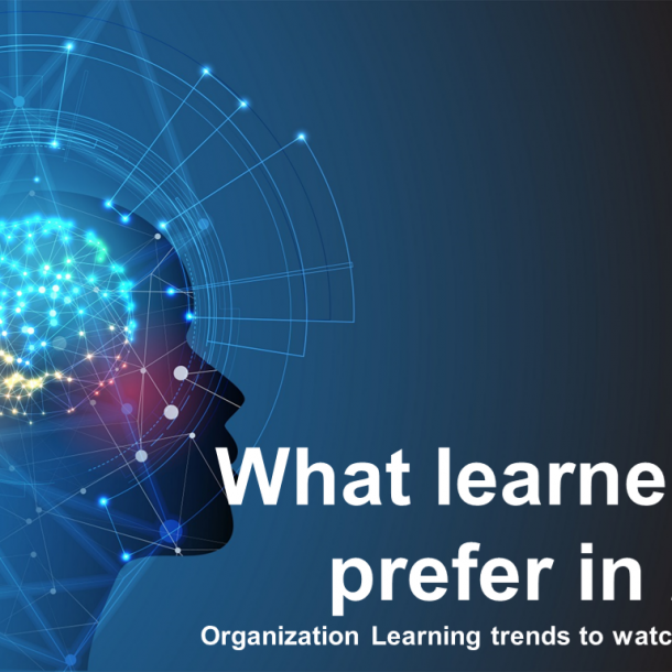 Organisational Learning & Development: What learners will prefer in 2021