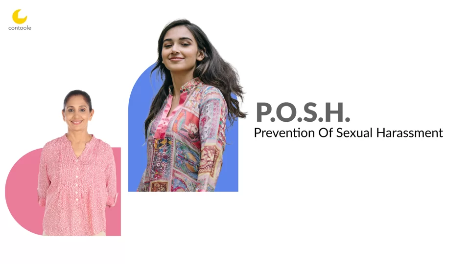 Prevention of sexual Harrasement(P.O.S.H)